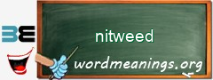 WordMeaning blackboard for nitweed